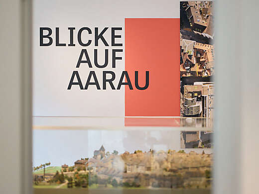 Neue Blicke auf Aarau in der Dauerausstellung